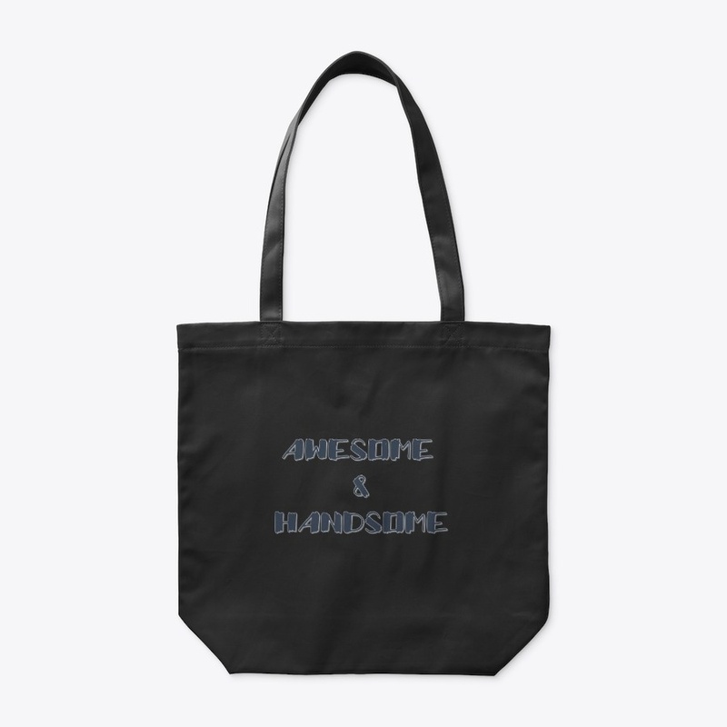 AWESOME AND HANDSOME