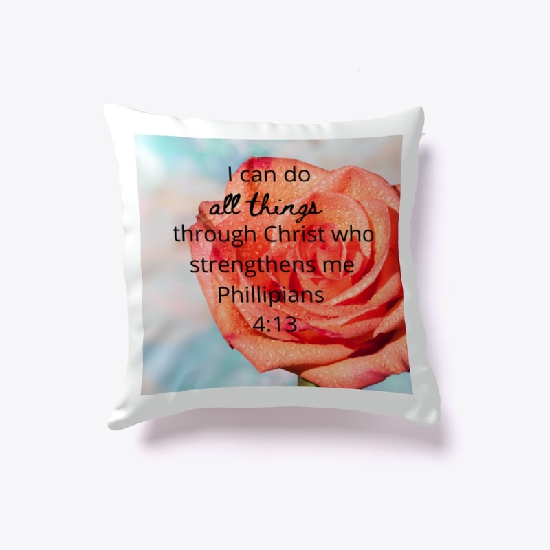 I can do all things rose pillow