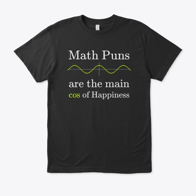 Math Puns are the main cos of happiness