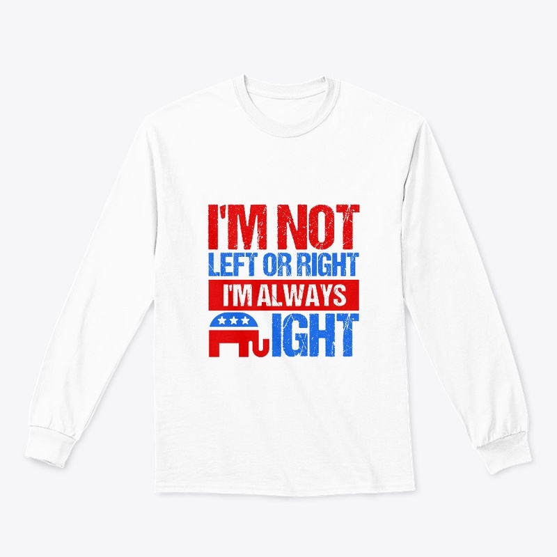 I'm not left or right