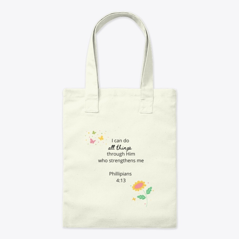 I can do all things through Him tote bag