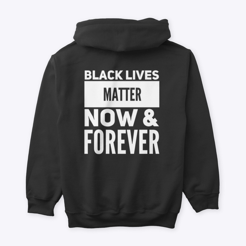 Black Lives Matter Now&Forever