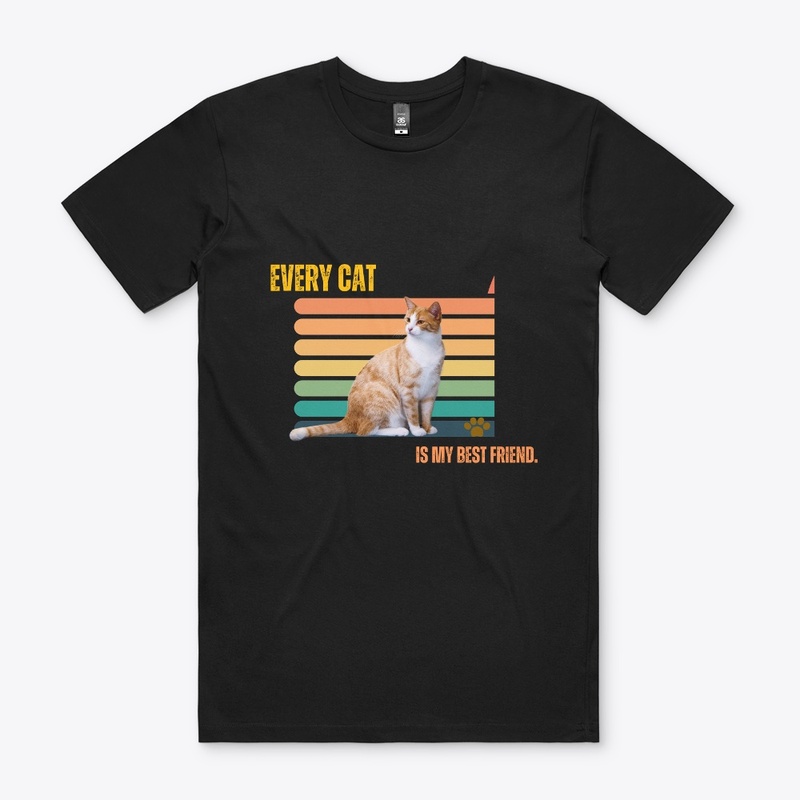 Every cat is my best friend. T-Shirt