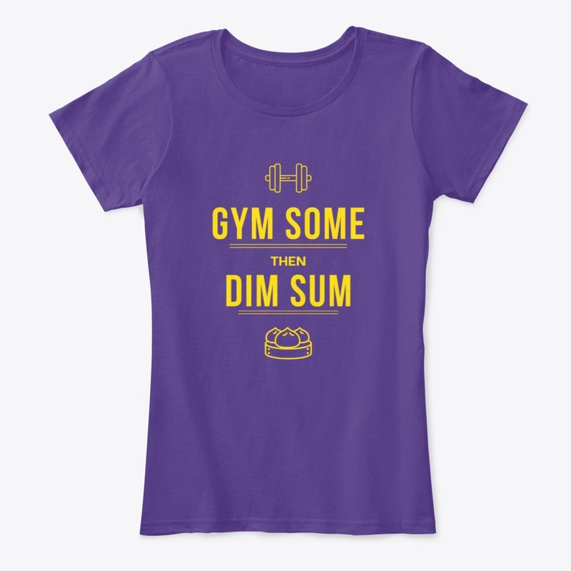 Gym Some Then Dim Sum