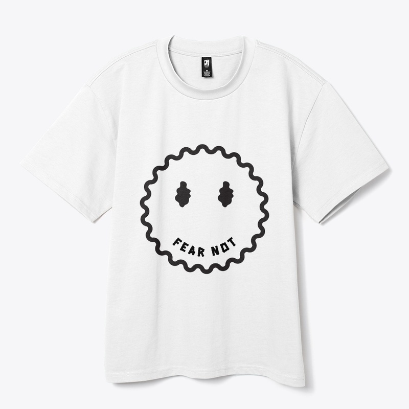 Fear Not Tees