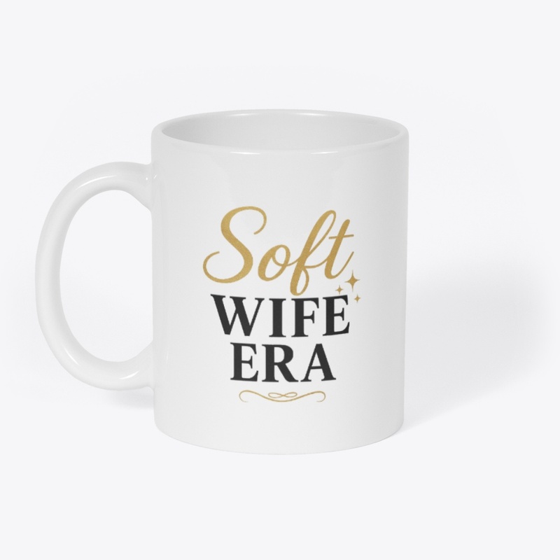 Soft Wife Era ✨ – Elegant Mug