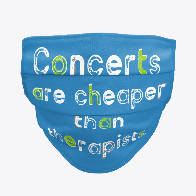 Concerts Are Cheaper Than Therapy