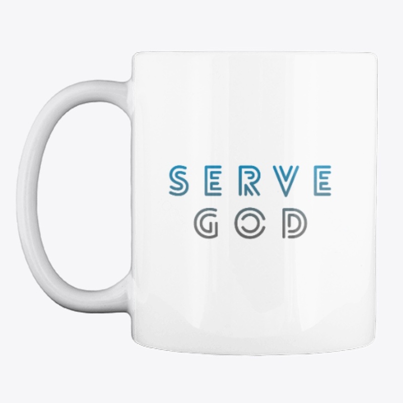 Serve God | Christian