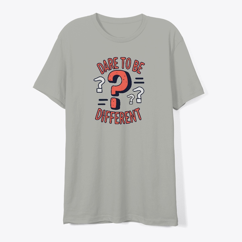 Dare to be different T-shirt