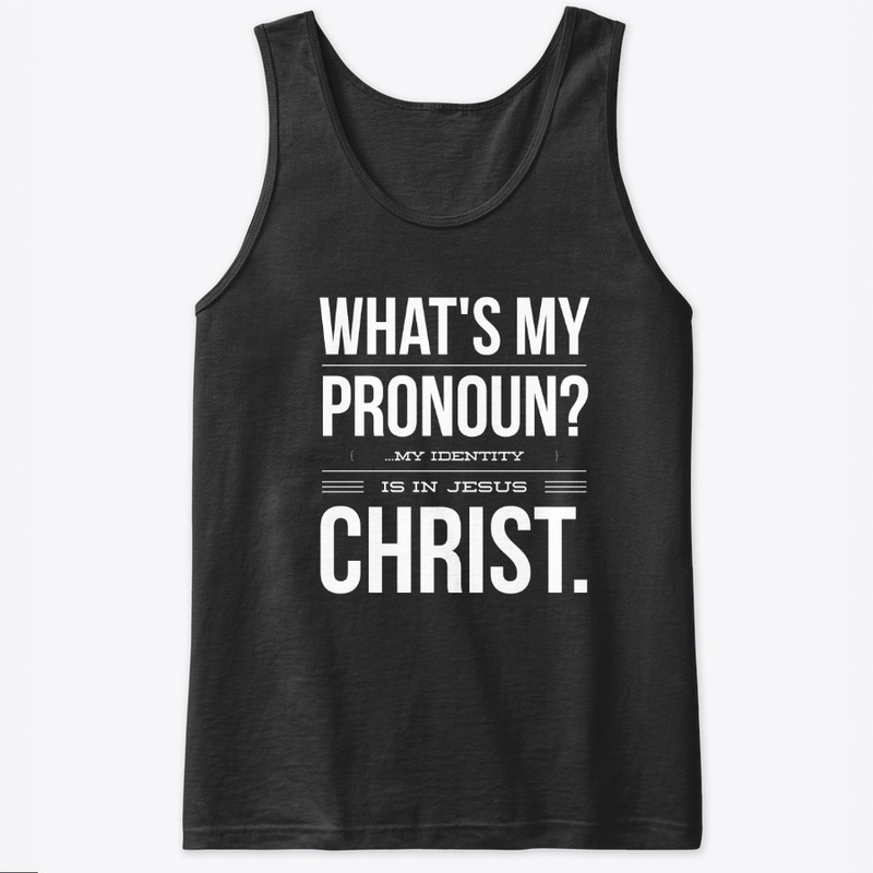 My Pronoun Is Christ