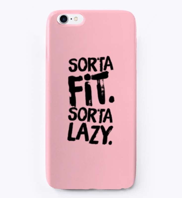 Sorta Fit Sorta Lazy