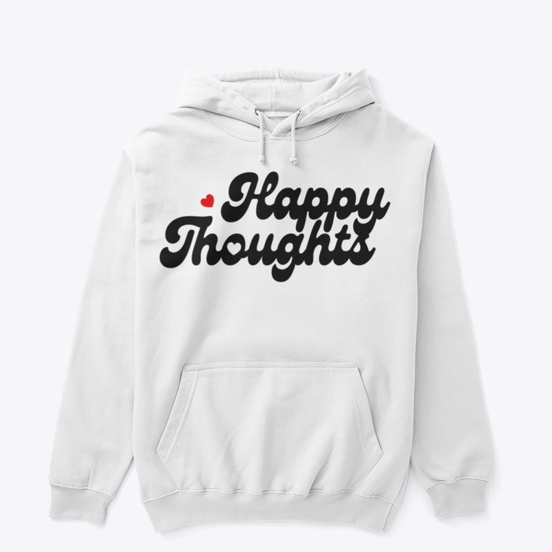 Happy Thoughts Hoodie