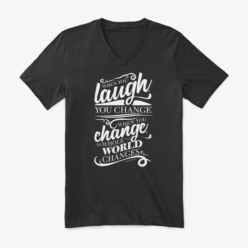 When you laugh you change