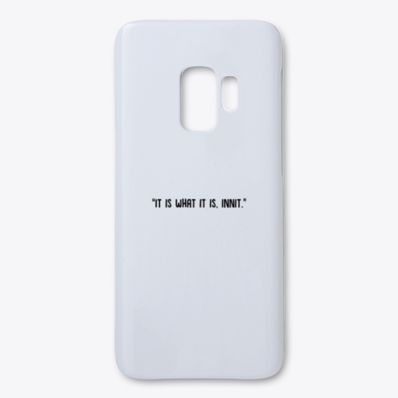 "It is what it is, innit" | Black