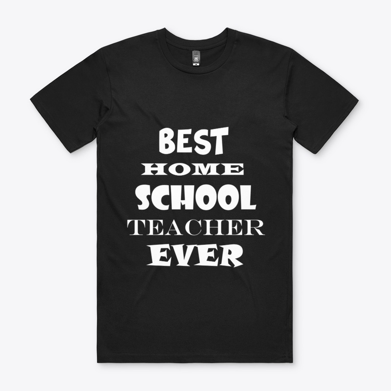 BEST HOME SCHOOL TEACHER EVER