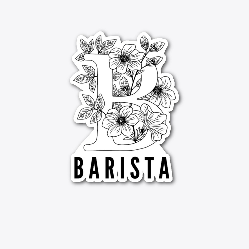 B is for Barista