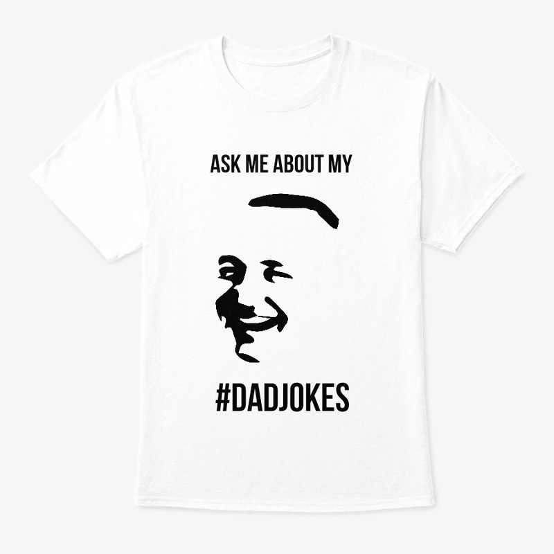 Ask me about my #DADJOKES