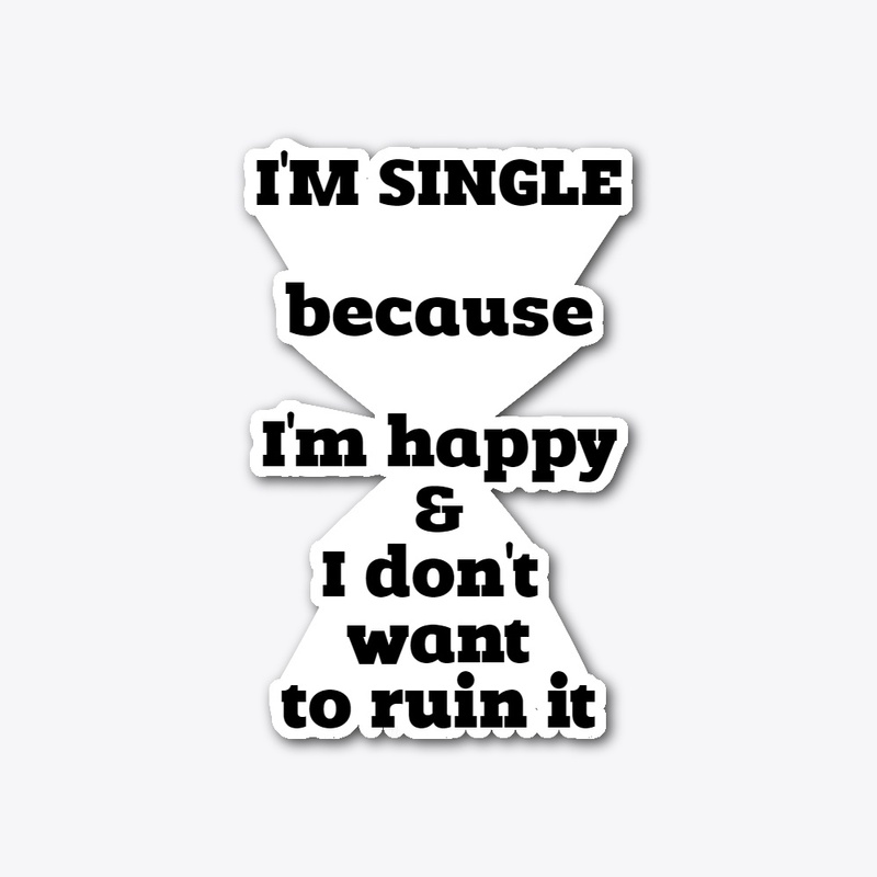 I'm Single - Catch Phrase
