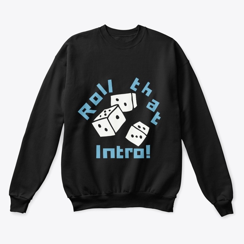 Roll that intro