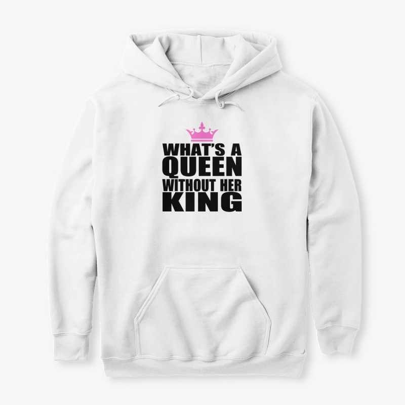 What's a Queen without Her King