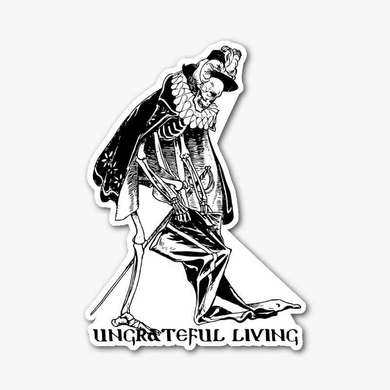 UNGRATEFUL LIVING 