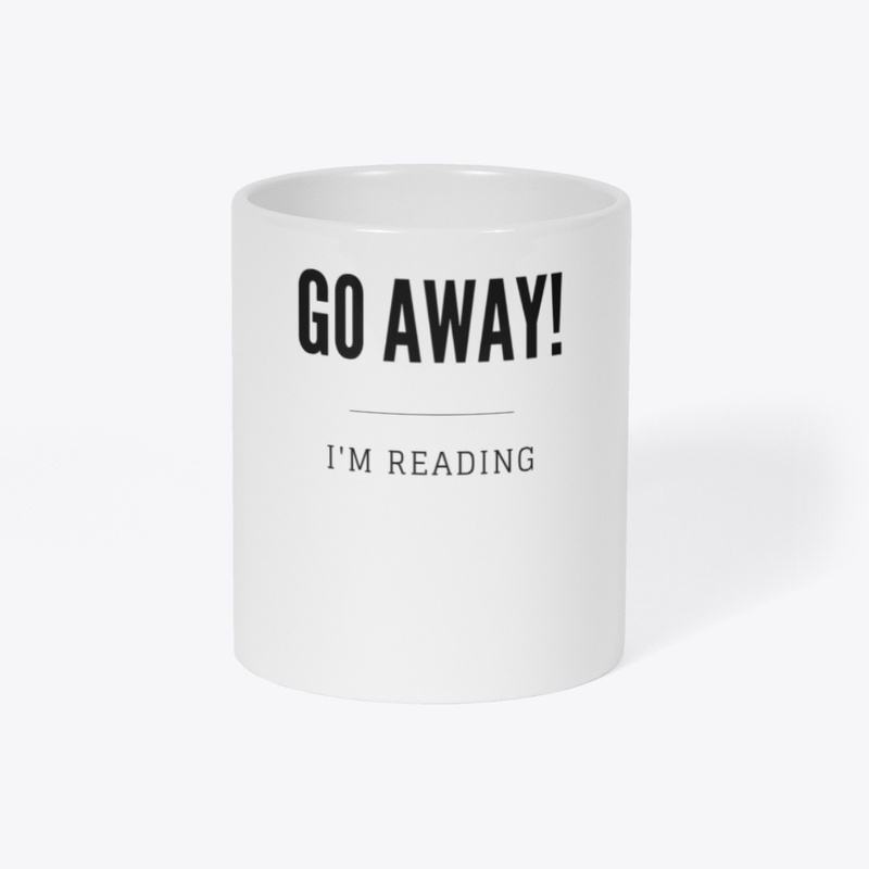 Go Away! I'm Reading 