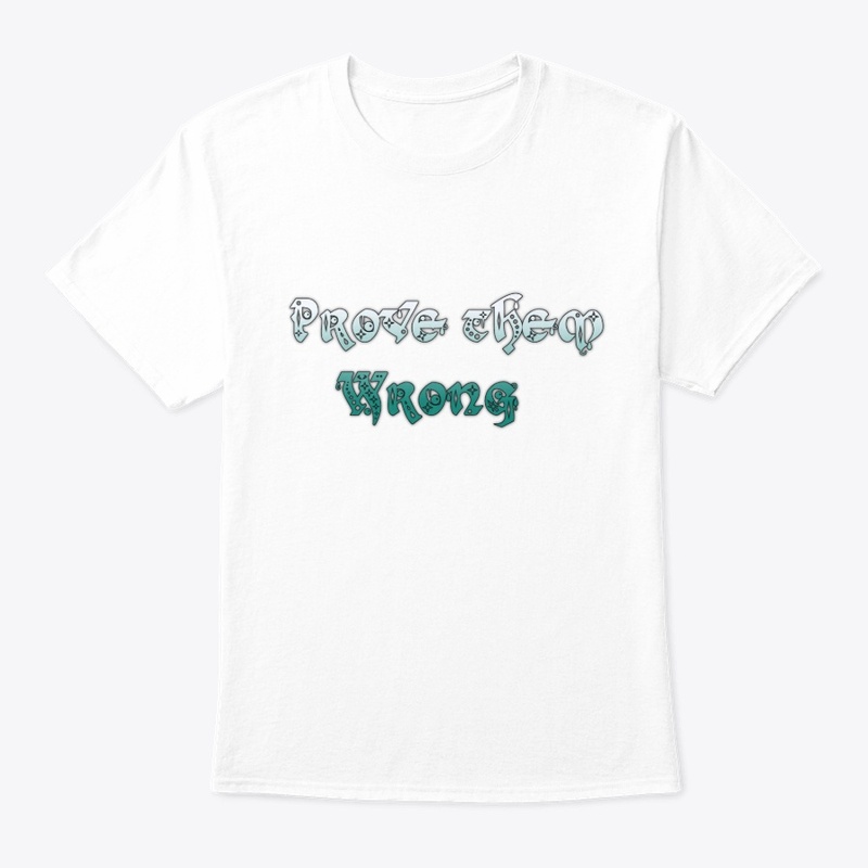 Prove them wrong