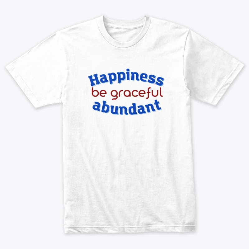 Happiness be graceful and abundant
