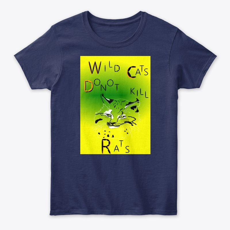 Wild Cats DoNot Kill Rats Women Fun Tee