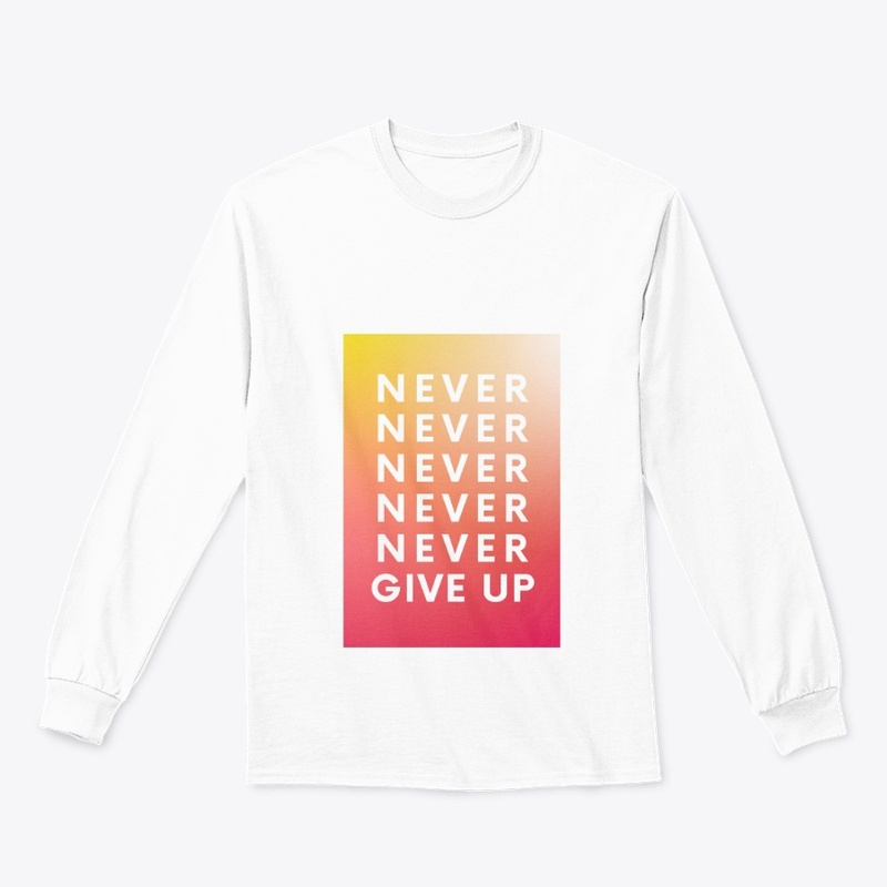 never give up