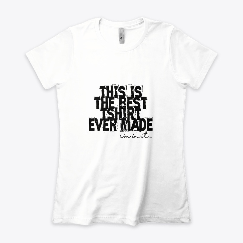 This is the Best T-shirt Ever Made