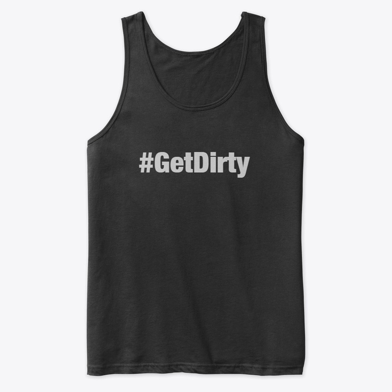 Get Dirty