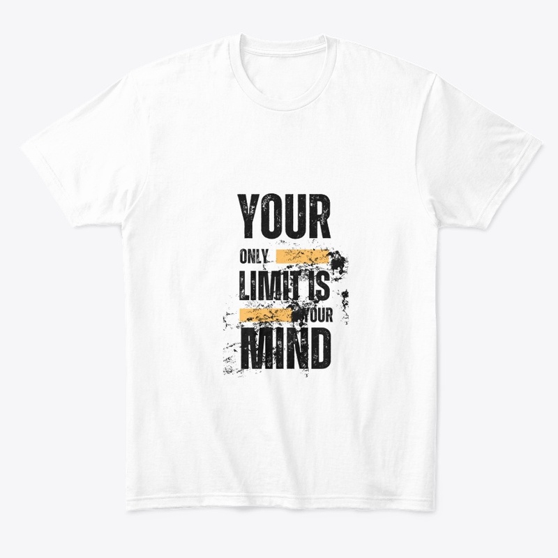 Your only limit is your mind t-shirt 