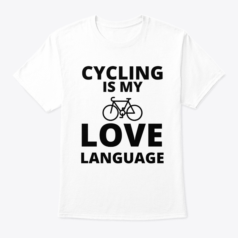 Cycling is my love language funny bicycl
