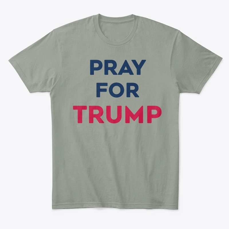 Pray For Trump I Stand With Trump 