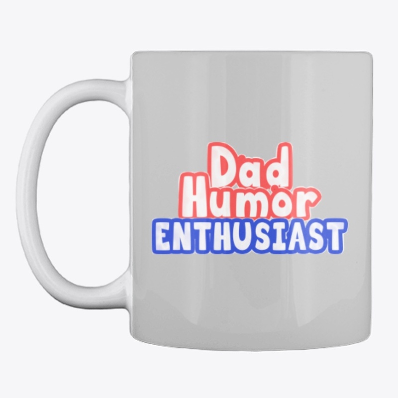 Dad Humor Enthusiast
