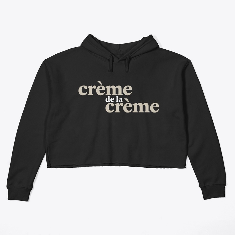 The "Crème de la crème"