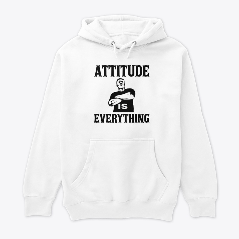 Attitude Is Everything T-Shirt