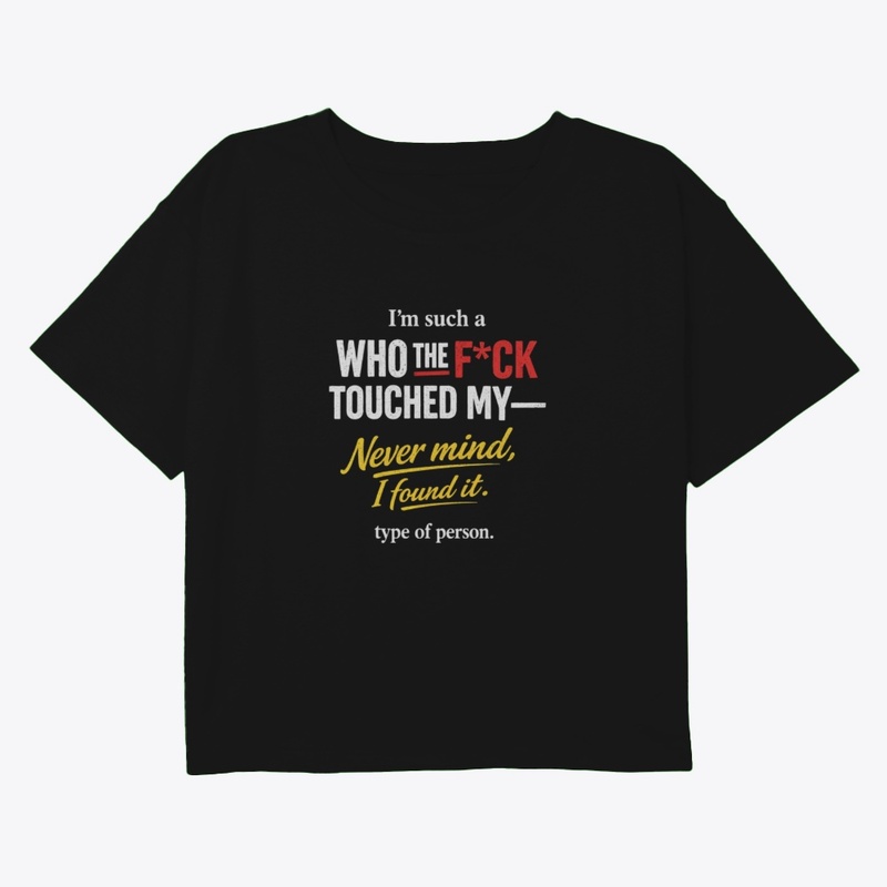 Never Mind, I Found It. funny T-shirt