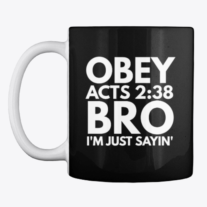 Acts 2:38 Bro I'm Just Sayin | Christian