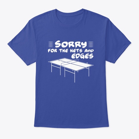 Sorry For The Nets And Edges Deep Royal Maglietta Front