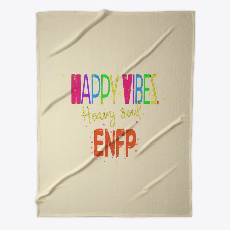 Happy Vibes Heavy Soul ENFP Design