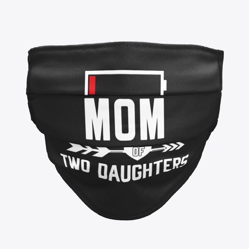 Mom of 2 Daughters Funny Mother's Day