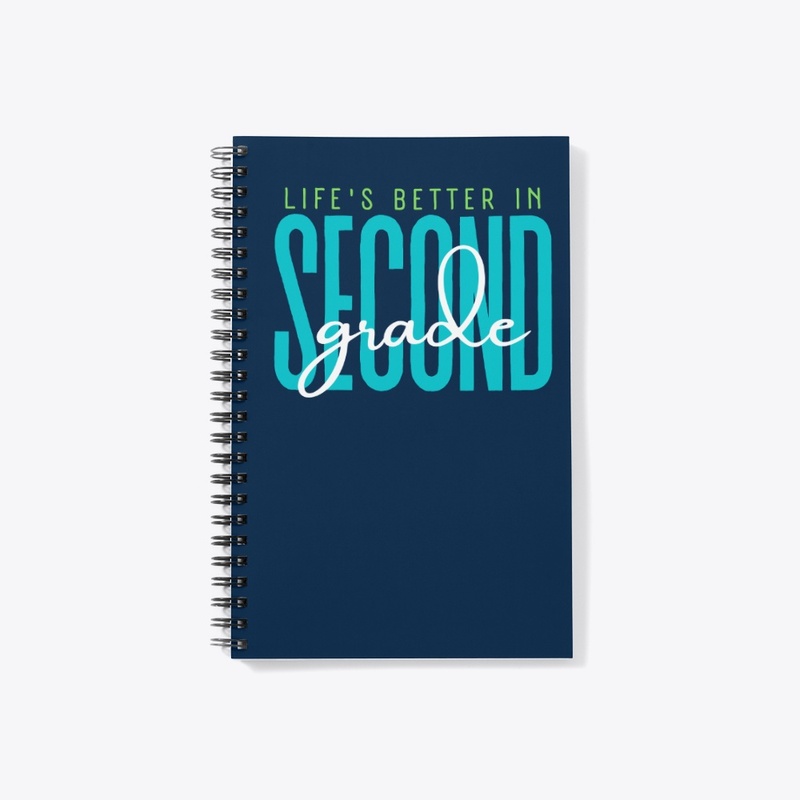 LIFE IS BETTER IN SECOND GRADE