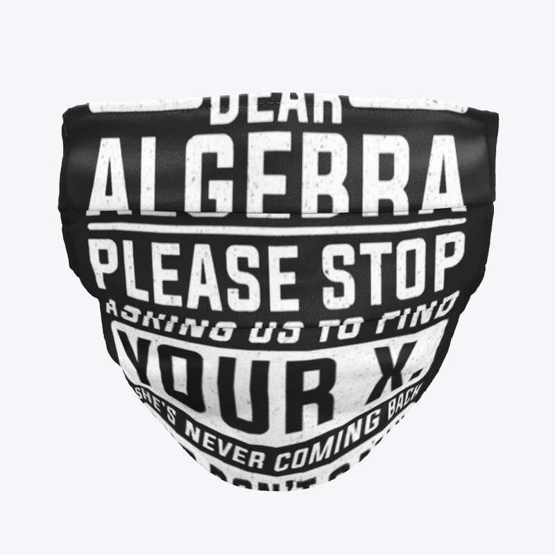 Dear  Algebra...