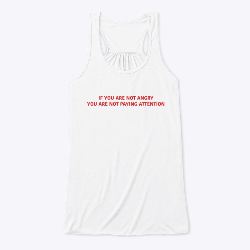 IF YOU ARE NOT ANGRY