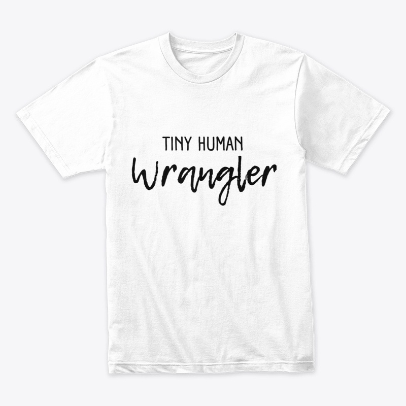 TINY HUMAN WRANGLER
