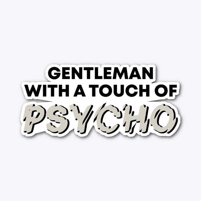 Gentleman with a touch of psycho