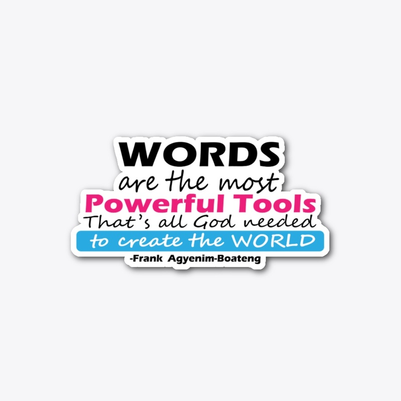 WORDS ARE POWERFUL 