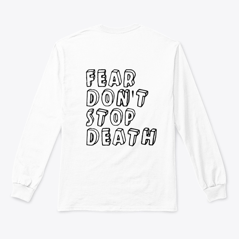 FEAR DON'T STOP DEATH "COLLECTION"